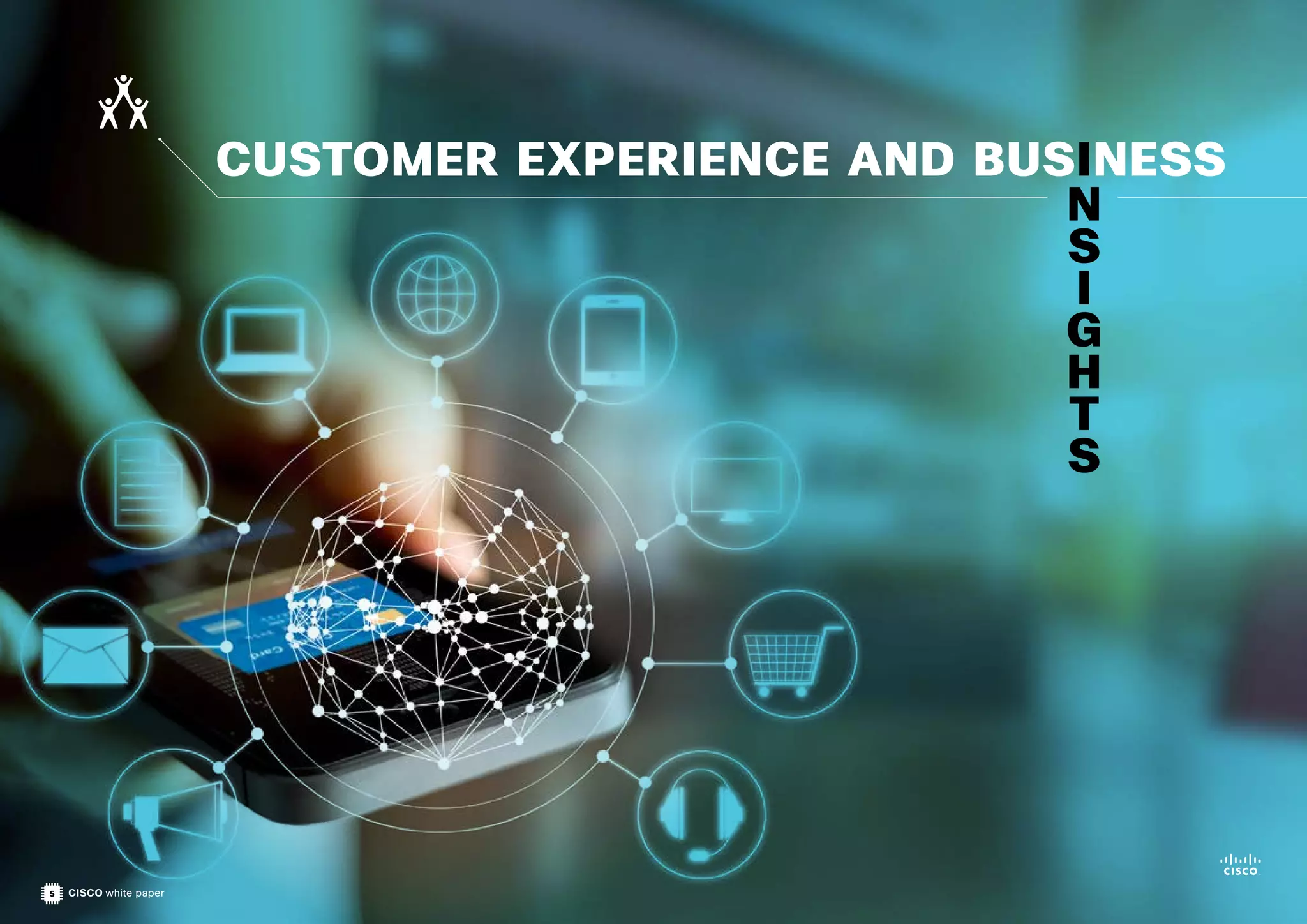 CISCO white paper
CUSTOMER EXPERIENCE AND BUSINESS
N
S
I
G
H
T
S
5
 