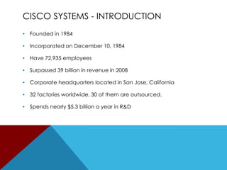Cisco Systems - IntroductionFounded in 1984