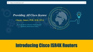 Introducing Cisco ISR4K Routers
 