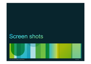 © 2011 Cisco and/or its affiliates. All rights reserved.   Cisco Public   11
 