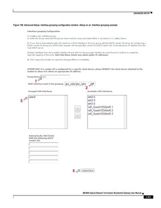 ADVANCED SETUP ▀
ME4600 Optical Network Termination Residential Gateway User Manual ▄
149
Figure 158: Advanced Setup- interface grouping configuration window –Setup on an Interface grouping example
1
2
5
6
 