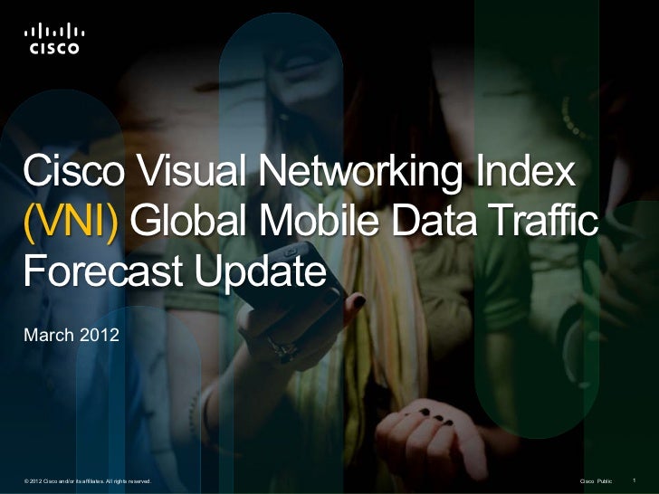 Cisco Visual Networking Index (VNI) Global Mobile Data Traffic Foreca…