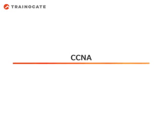 CCNA
 