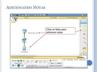 ADICIONANDO NOTAS
Click on Note para
adicionar notas
 