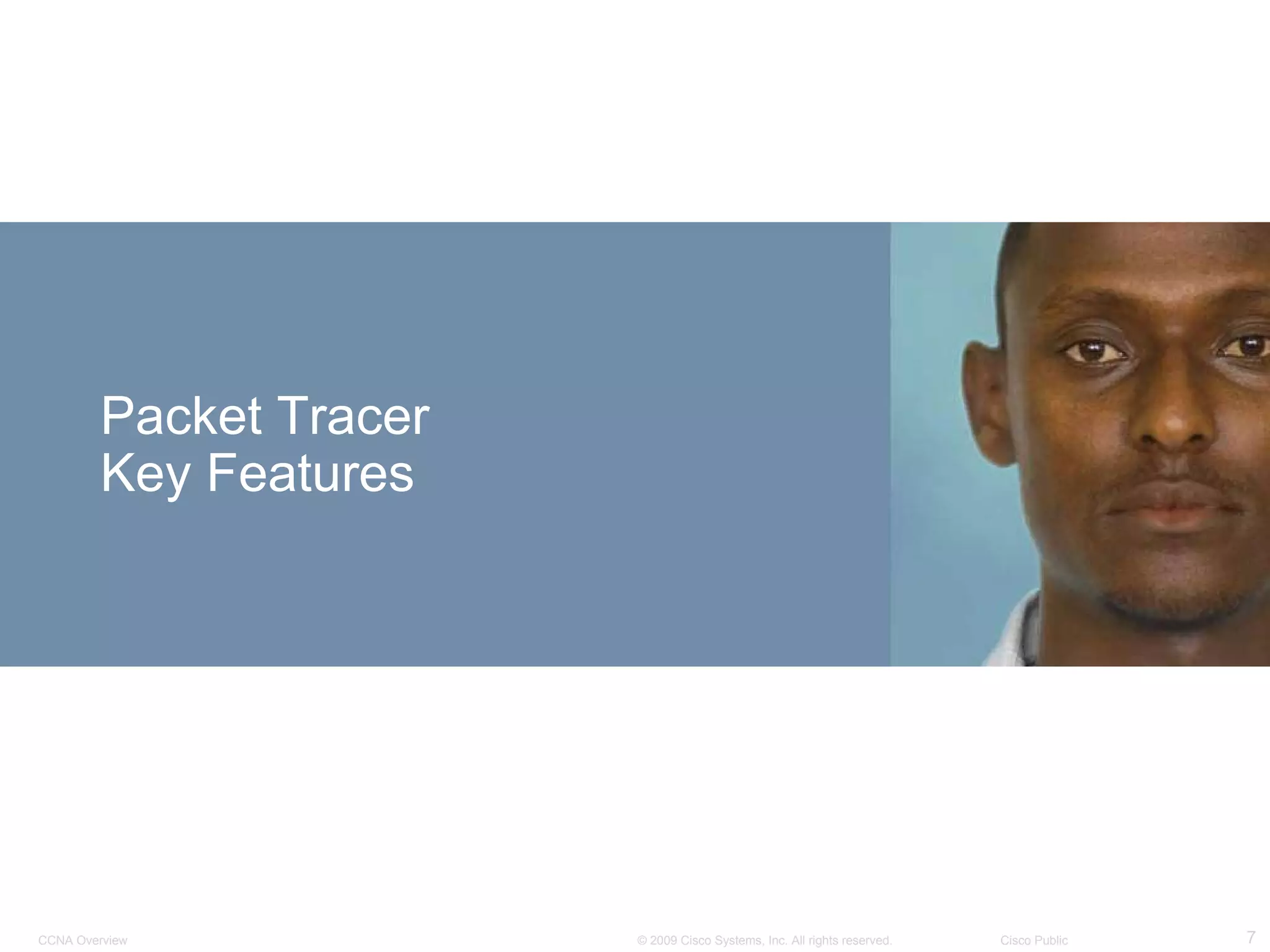 Packet Tracer Key Features 