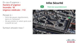 En cas d’urgence :
Numéro d’urgence
Incendie: 18
Urgence médicale : 112
Pensez à :
- Faire des pauses régulièrement,
boire et s’alimenter
- Ne pas prendre le volant après avoir
travaillé de nuit
Surtout amusez-vous !
 