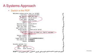 A Systems Approach
  • Switch is the PEP




                        #CiscoPlus
 