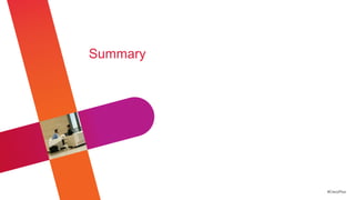 Summary




          #CiscoPlus
 