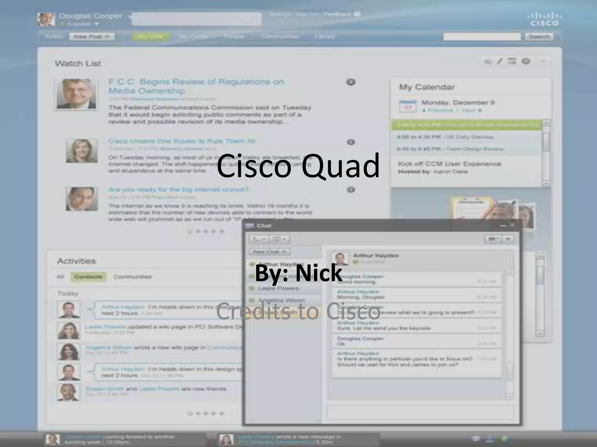 Cisco QuadBy: NickCredits to Cisco