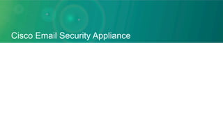 Cisco Email Security Appliance
 