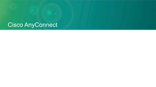 Cisco AnyConnect
 