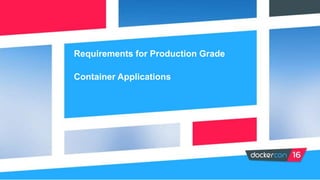 Enabling Production Grade Containerized Applications through Policy ...