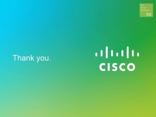 © 2012 Cisco and/or its affiliates. All rights reserved. Cisco Confidential 32
Thank you.
 