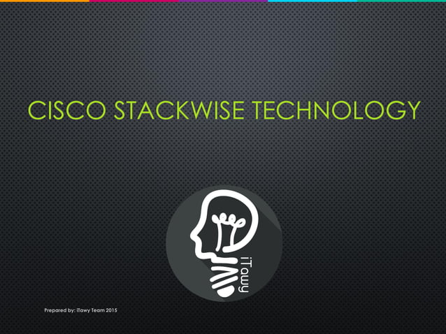 Cisco stack wise technology | PPT