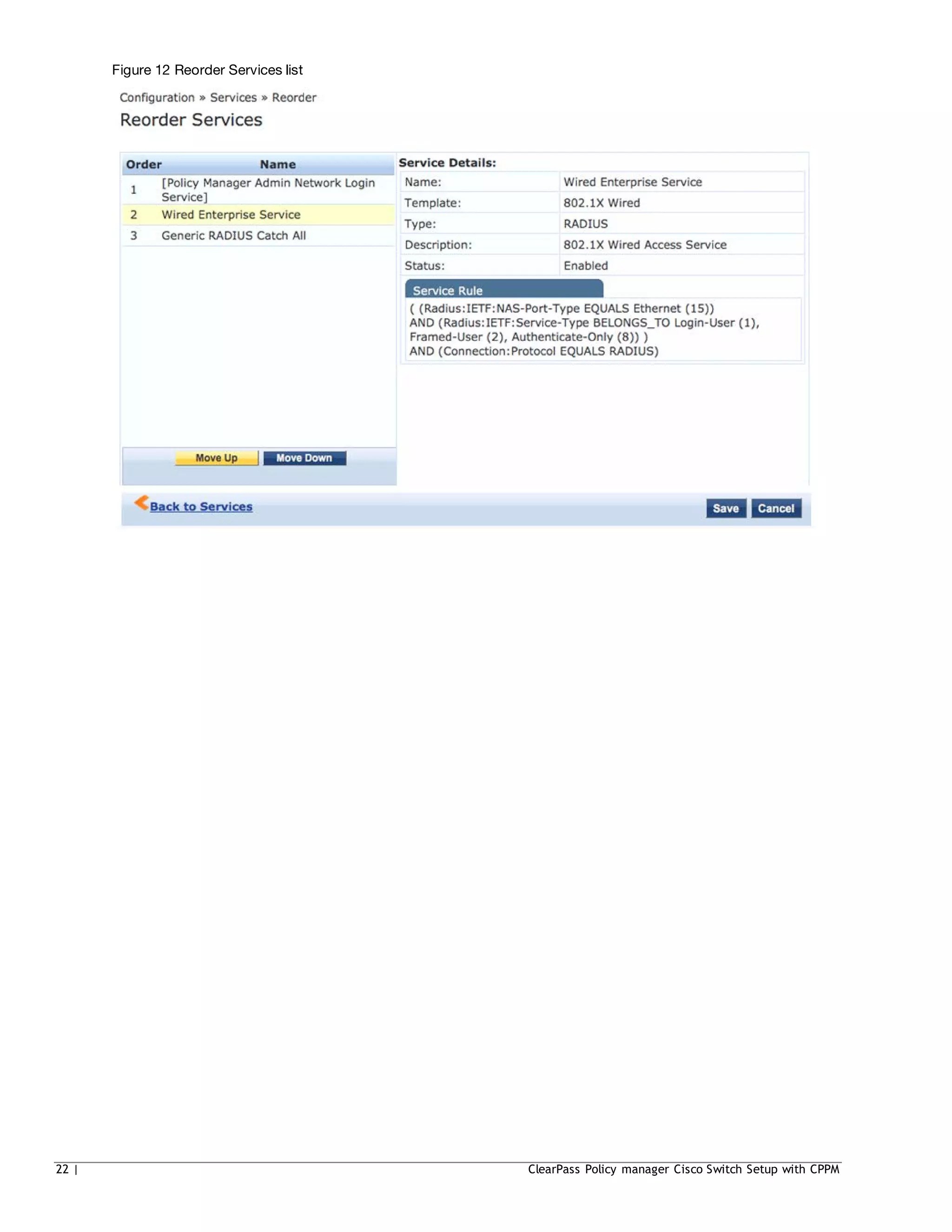 Figure 12 Reorder Services list
22 | ClearPass Policy manager Cisco Switch Setup with CPPM
 