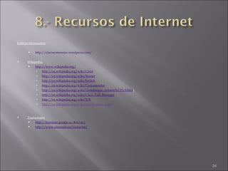 Enlaces interesantes:   http://ciscosystemsinc.wordpress.com/ Wikipedia:   http://www.wikipedia.org/ http://es.wikipedia.org/wiki/Cisco http://es.wikipedia.org/wiki/Router http://es.wikipedia.org/wiki/Switch http://es.wikipedia.org/wiki/Concentrador http://es.wikipedia.org/wiki/Cortafuegos_(inform%C3%A1tica ) http://es.wikipedia.org/wiki/Cisco_Call_Manager http://es.wikipedia.org/wiki/IOS http://es.wikipedia.org/wiki/Certificacion_Cisco Traductores: http://translate.google.es/#en|es| http://www.elmundo.es/traductor/ 