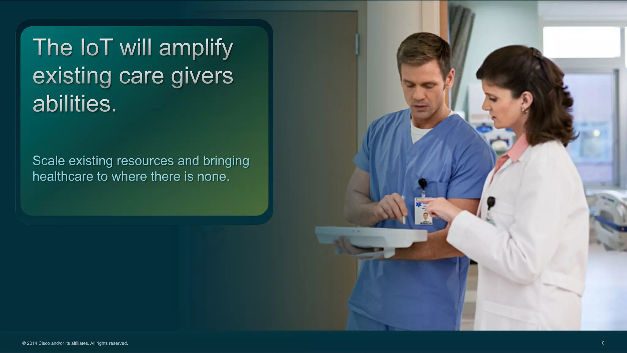 © 2014 Cisco and/or its affiliates. All rights reserved. 10
 