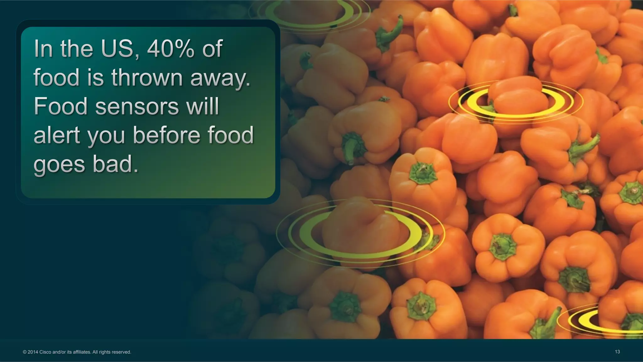 © 2014 Cisco and/or its affiliates. All rights reserved. 13
 