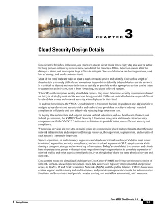 C H A P T E R
3-1
Cisco VMDC Cloud Security 1.0
Design Guide
3
Cloud Security Design Details
Data security breaches, intru...