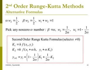 CISE301-Topic8L4&5.pptmake a ppt in runge kutta method euler method 1 ...