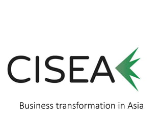 Business transformation in Asia
 