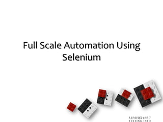 Full Scale Automation Using Selenium 1 