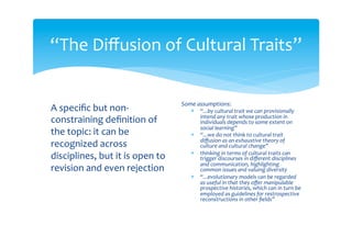 “The Diffusion of Cultural Traits”
Strong engagement of
UNIMIB colleagues: a lot of
scouting and diplomatic
work
 