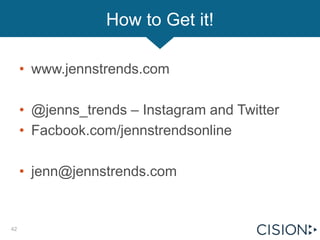 How to Get it!
• www.jennstrends.com
• @jenns_trends – Instagram and Twitter
• Facbook.com/jennstrendsonline
• jenn@jennst...