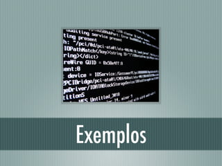 Exemplos
 