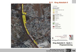 B.11 King Abdullah II




           King Abdullah II – North 1:
                   Proposed Zoning

      Municipality of Greater Amman
Corridor Intensification Strategy     109
 