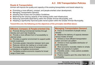 A.3 CIS Transportation Policies
Roads & Transportation
Amman will improve the quality and capacity of the existing transpo...