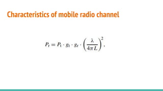 Characteristics of mobile radio channel
 