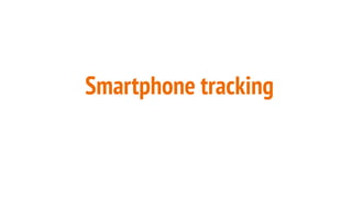 Smartphone tracking
 