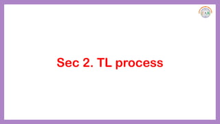 Sec 2. TL process
 