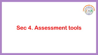 Sec 4. Assessment tools
 