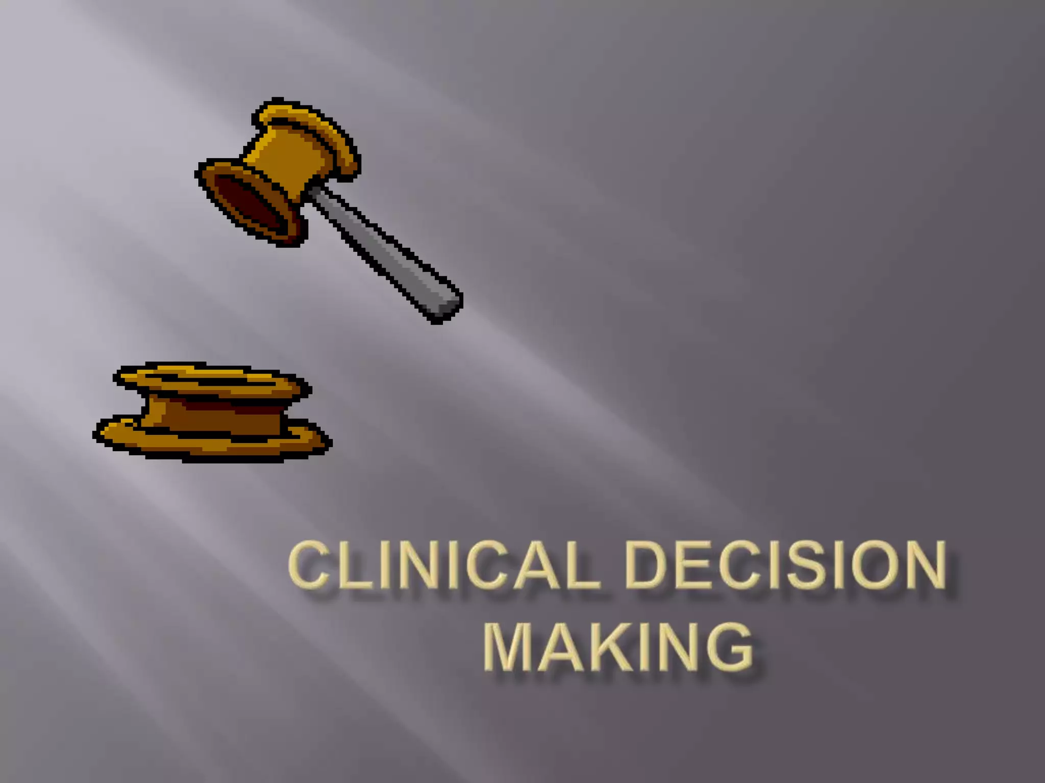 Clinical Decision Making