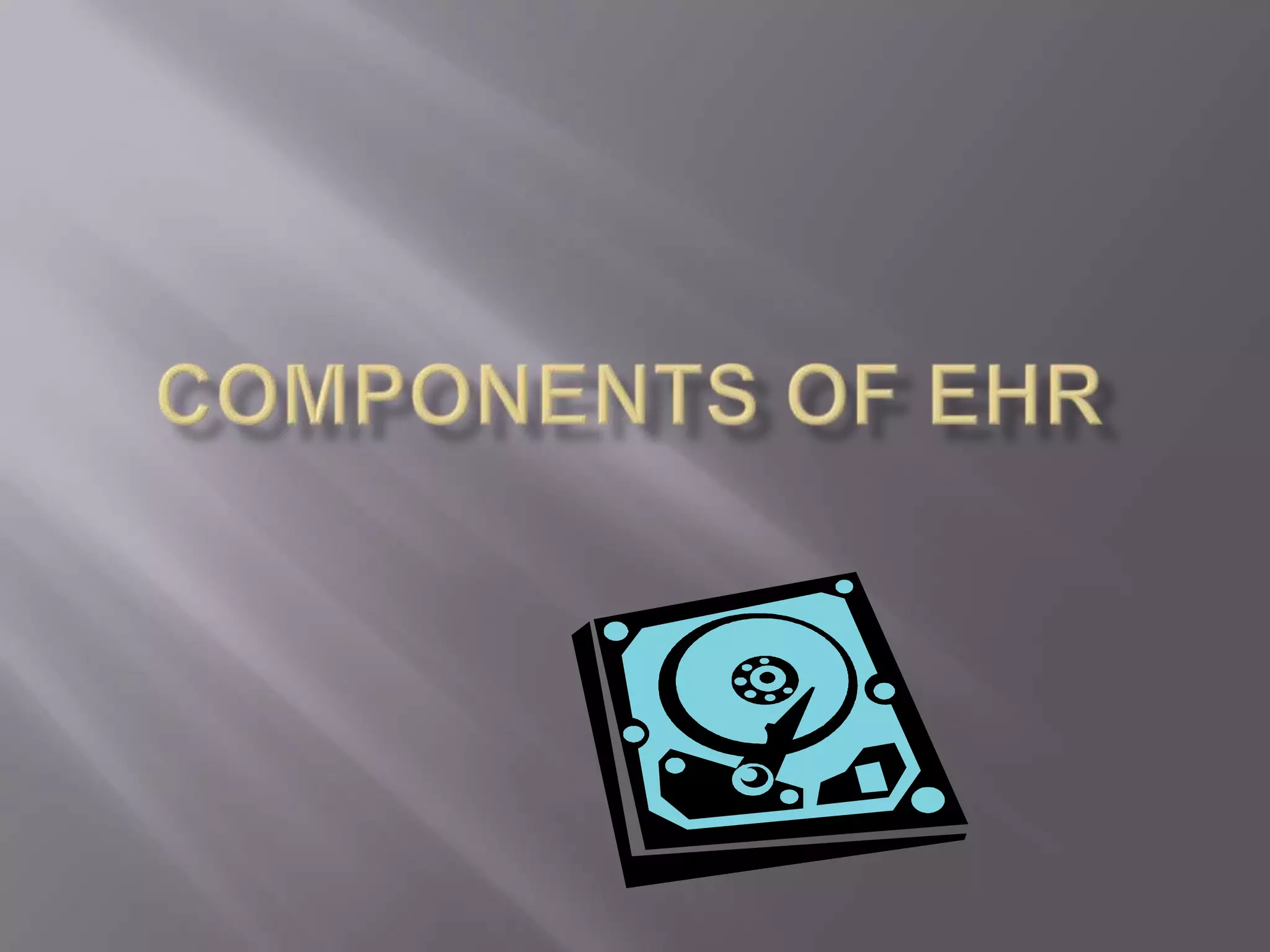 Components of EHR