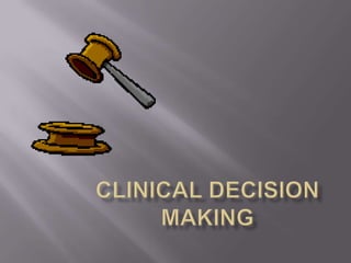 Clinical Decision Making