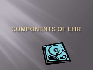 Components of EHR