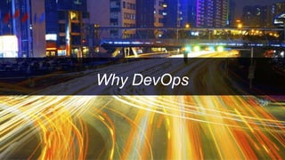 Why DevOps
 