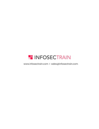 www.infosectrain.com I sales@infosectrain.com 26
www.infosectrain.com I sales@infosectrain.com
 