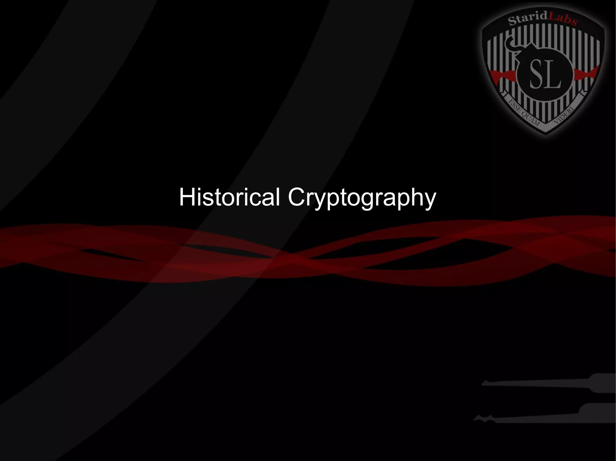 Historical Cryptography
 