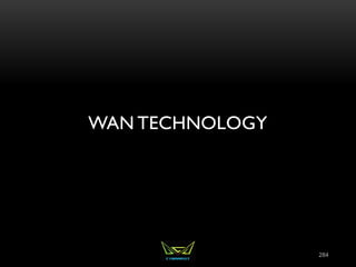 WAN TECHNOLOGY
284
 