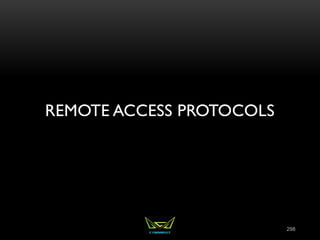REMOTE ACCESS PROTOCOLS
298
 
