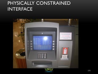 PHYSICALLY CONSTRAINED
INTERFACE
376
 