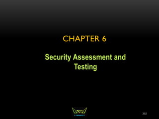 CHAPTER 6
Security Assessment and
Testing
392
 