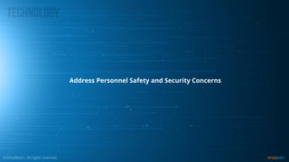 Address Personnel Safety and Security Concerns
 