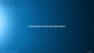 Introduction to Security Operations
 