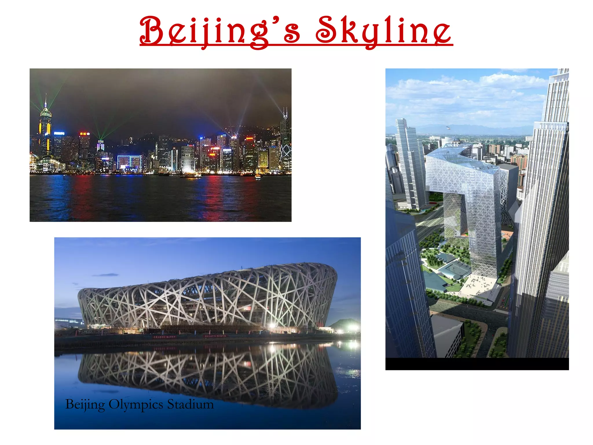 Beijing’s Skyline




Beijing Olympics Stadium
 
