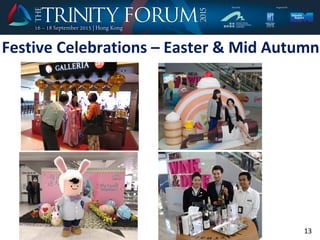 13
Festive Celebrations – Easter & Mid Autumn
 